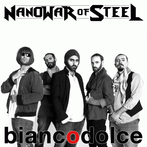 Nanowar Of Steel : Biancodolce